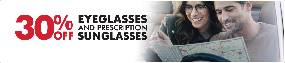 30% Eyeglasses and Prescription Sunglasses